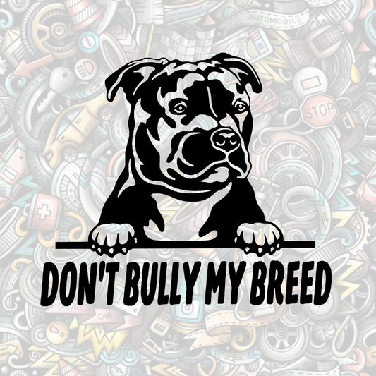 Don't bully my breed Sticker/Decal